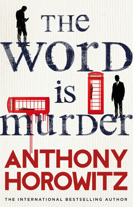 Anthony Horowitz: The Word is Murder (Book Jacket Design) Lancaster Arts presents an evening with the author Anthony Horowitz. Tuesday 12 September 2017.